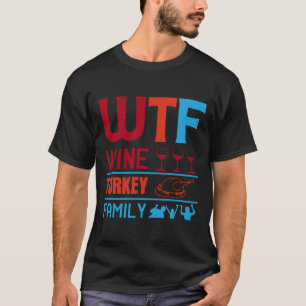 Camiseta Familia Wtf Wine Turkey