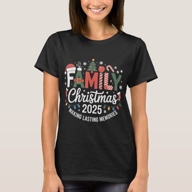 Camiseta Family Christmas 2025 Making Lasting Memories Xmas (Anverso)