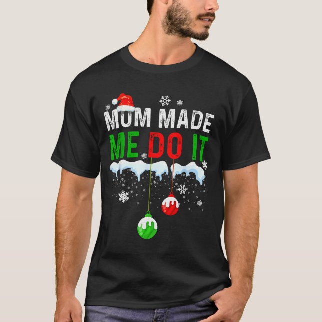 Camiseta Family Christmas Pajamas Matching Mom Made Me Do I (Anverso)
