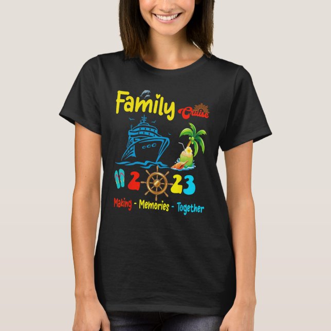 Camiseta Family Cruise 2023 Making Memories Together Summer (Anverso)