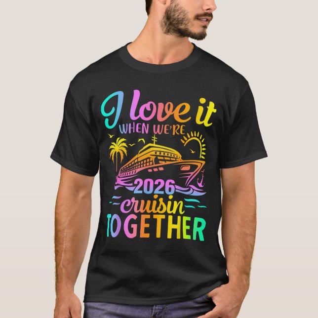 Camiseta Family Cruise 2026 I Love It When We're Cruisin' T (Anverso)