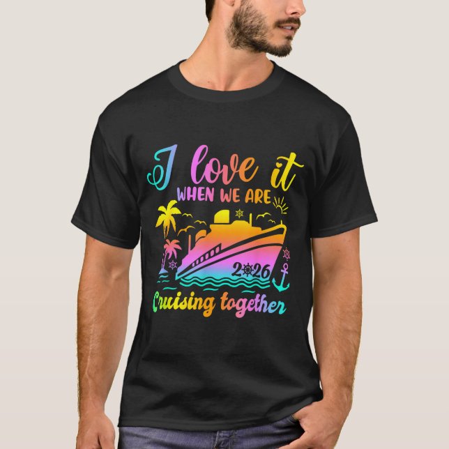 Camiseta Family Cruise 2026 I Love It When We're Cruisin' T (Anverso)
