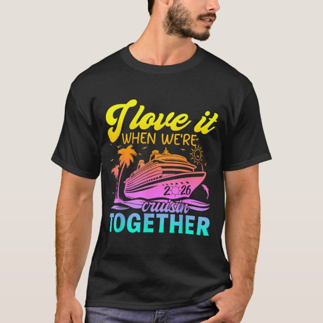 Camiseta Family Cruise 2026 I Love It When We're Cruisin' T (Anverso)