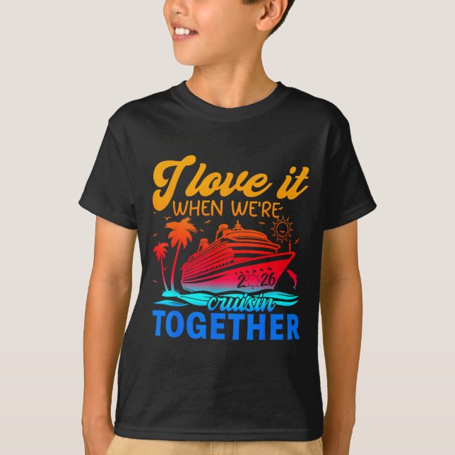 Camiseta Family Cruise 2026 I Love It When We're Cruisin' T (Anverso)