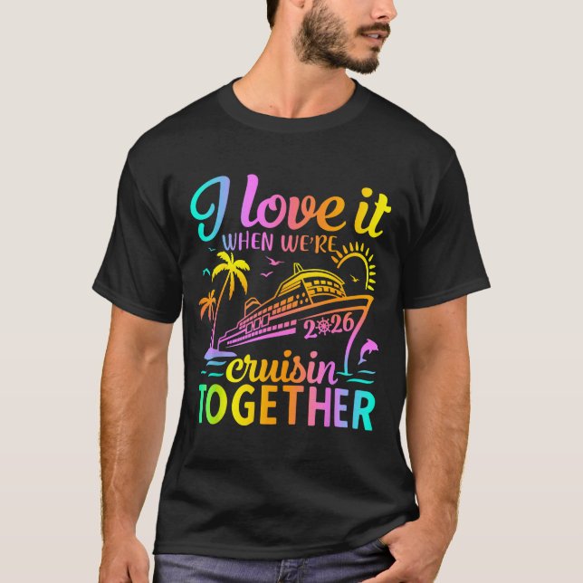 Camiseta Family Cruise 2026 I Love It When We're Cruisin' T (Anverso)