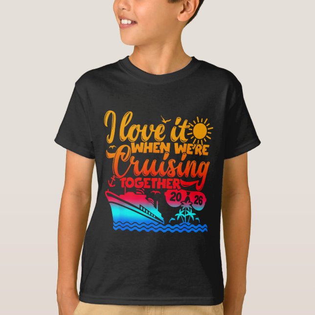 Camiseta Family Cruise 2026 I Love It When We're Cruisin' T (Anverso)
