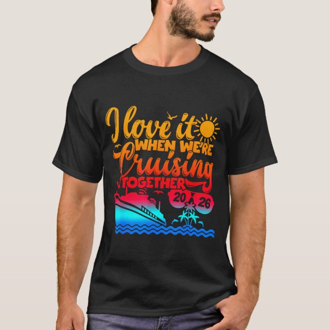 Camiseta Family Cruise 2026 I Love It When We're Cruisin' T (Anverso)