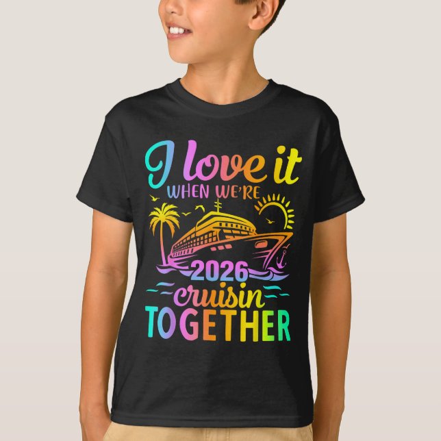 Camiseta Family Cruise 2026 I Love It When We're Cruisin' T (Anverso)