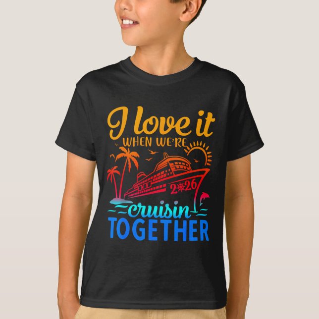 Camiseta Family Cruise 2026 I Love It When We're Cruisin' T (Anverso)