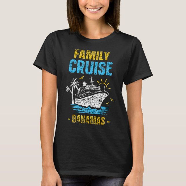 Camiseta Family Cruise Bahamas Vacation Cruise Ship Travel (Anverso)