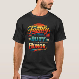Camiseta "Family, Duty, Honor" | Heritage & Legacy