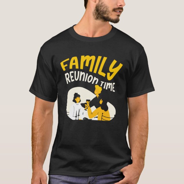 Camiseta Family Reunion Time Meeting Families Gathering (Anverso)