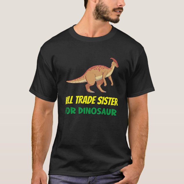 Camiseta Family Siblings Love Brother Trade Sister For Dino (Anverso)