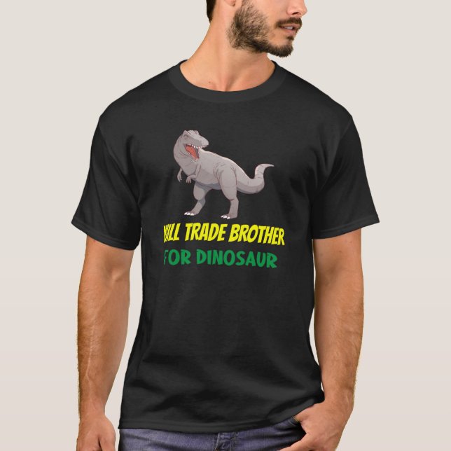 Camiseta Family Siblings Love Sister Trade Brother For Dino (Anverso)