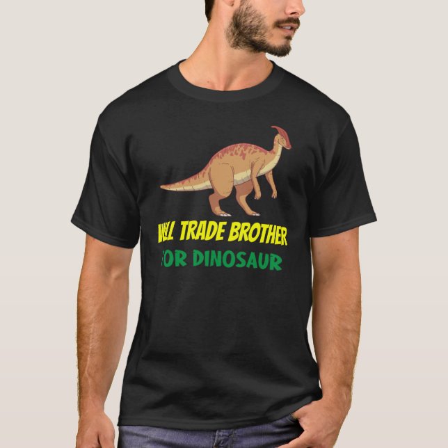 Camiseta Family Siblings Love Sister Trade Brother For Dino (Anverso)