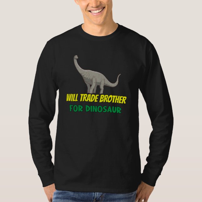 Camiseta Family Siblings Love Sister Trade Brother For Dino (Anverso)