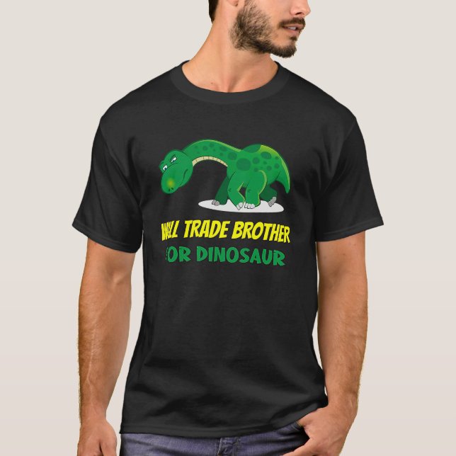 Camiseta Family Siblings Love Sister Trade Brother For Dino (Anverso)
