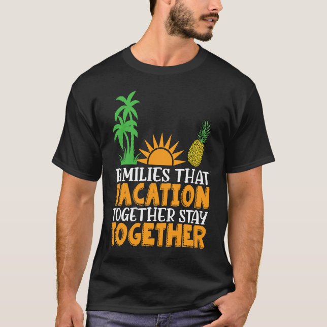 Camiseta Family that Vacation together stay together Matchi (Anverso)