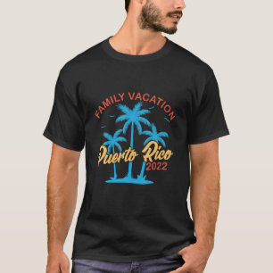 Camiseta Family Vacation 2022 Puerto Rico Matching Group Va