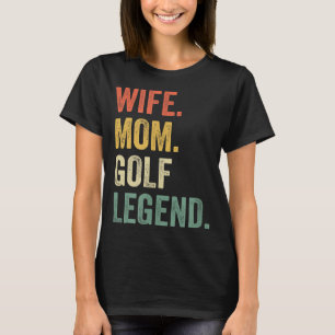 Camiseta Famosa esposa de golf mamá leyenda de golf madre d
