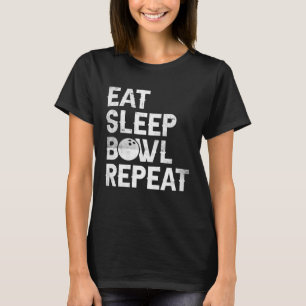 Camiseta Famoso Bowling Comer Tazón de Sueño Repito Para Ho