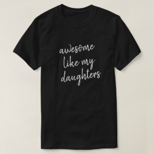 Camiseta Famoso Día de los Padres Fantástico Como La Hija