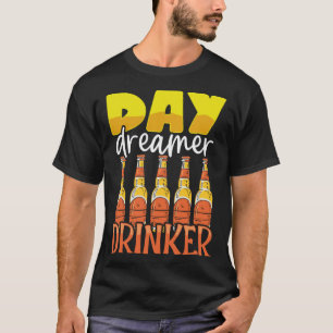 Camiseta Famoso día Dreamer Beer Beer Beer Fiesta Outf