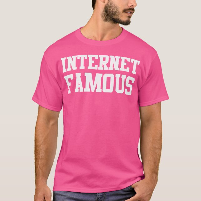 Camiseta Famoso en Internet (Anverso)