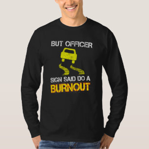 Camiseta Famoso Entusiasta De Auto Pero El Funcionario Dijo