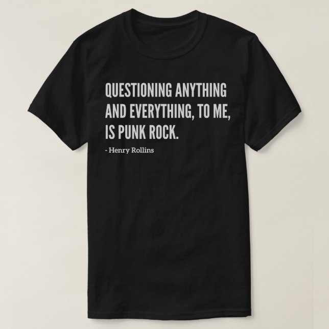 Camiseta Famoso Henry Rollins Cuestionando Todo (Diseño del anverso)