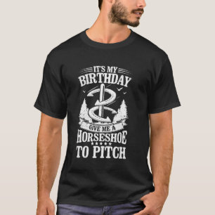 Camiseta Famoso Horseshoe Pitching Cumpleaños Horseshoe Pit