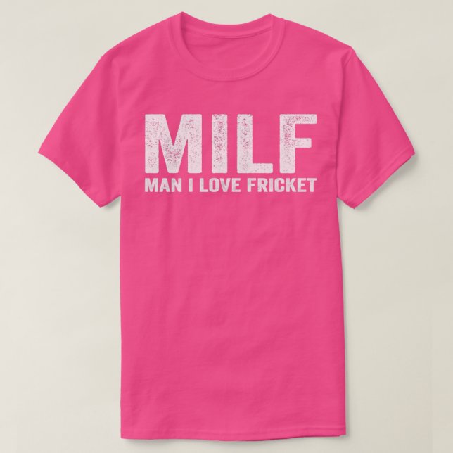 Camiseta Famoso jugador de Fricket MILF Hombre I Love Frick (Diseño del anverso)