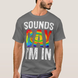 Camiseta Famoso Orgullo Gay De Mujeres Suena Gay En Hombres