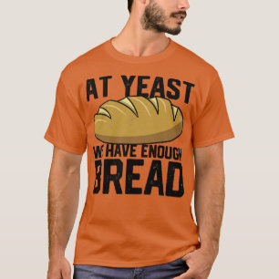 Camiseta Famoso Pan Baker En El Levante Tenemos Suficiente