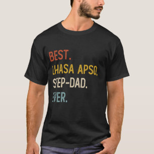 Camiseta Famoso papá Mejor Lhasa Apso Step-Dad Siempre Cami