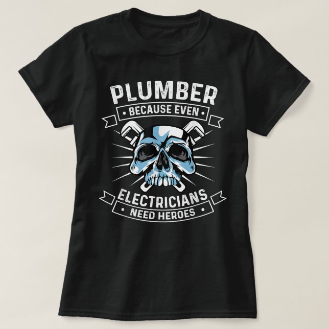 Camiseta Famoso plomero porque los electricistas necesitan  (Diseño del anverso)