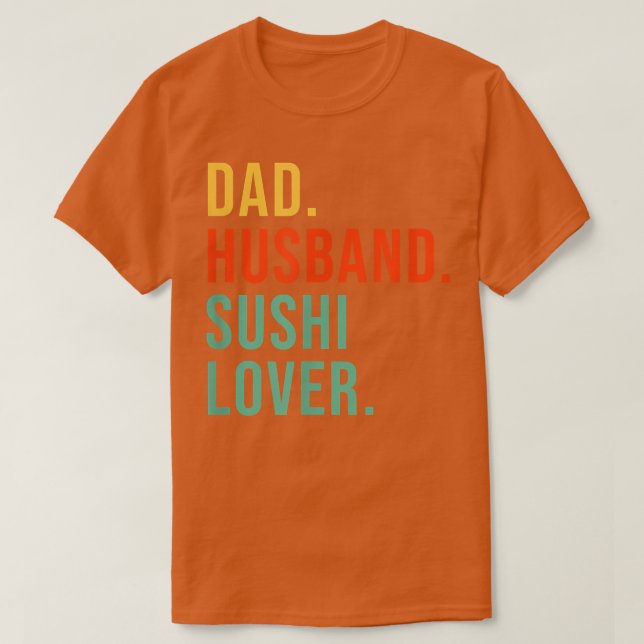 Camiseta Famoso sushi dad esposo legendario de comida japon (Diseño del anverso)
