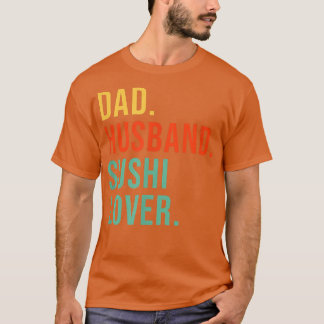 Camiseta Famoso sushi dad esposo legendario de comida japon