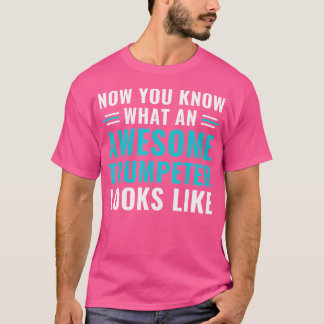 Camiseta Famoso Trumpet jugador astuto trompetista