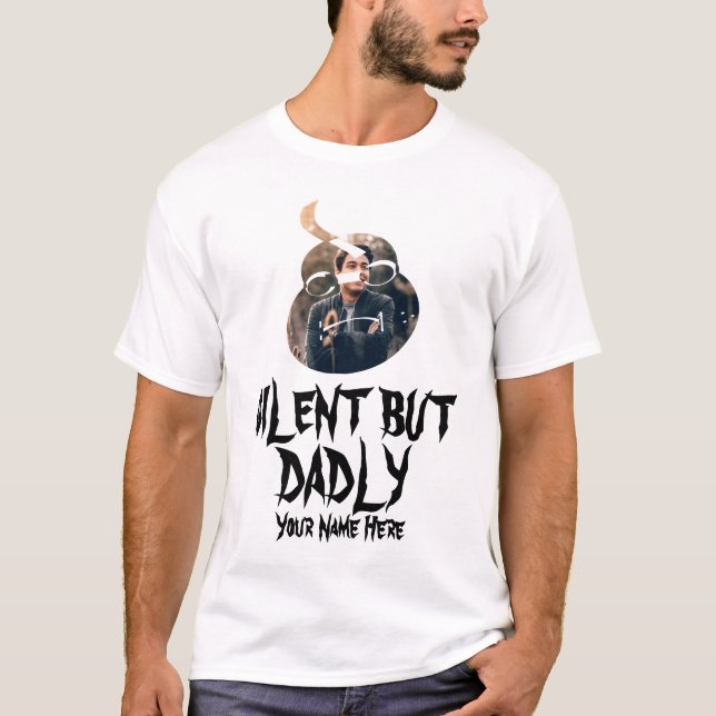 Camiseta Famosos padres día chistes de papá callados pero p (Anverso)