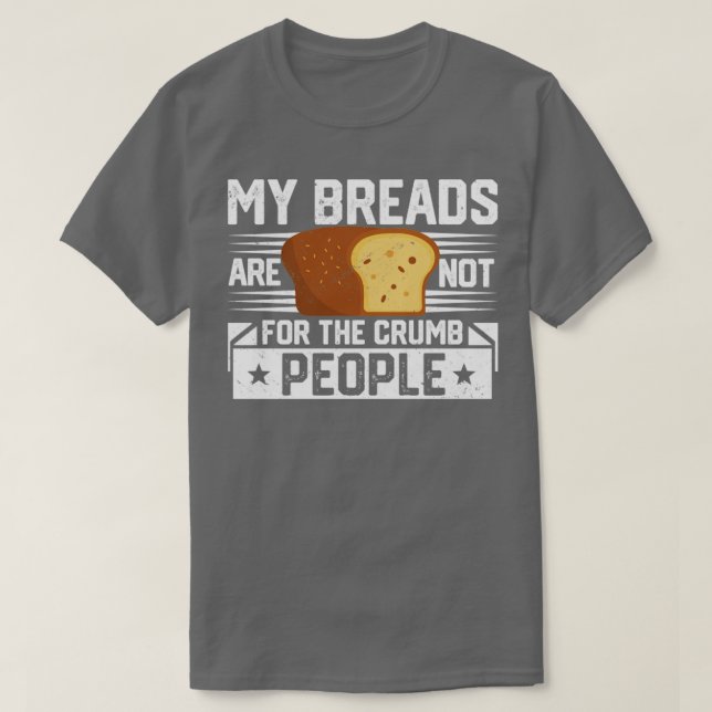 Camiseta Famosos Pan De Panadería De Pan No Para Masa Cruji (Diseño del anverso)