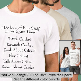 Camiseta Fan del jugador de cricket Lover, lo que hago en t