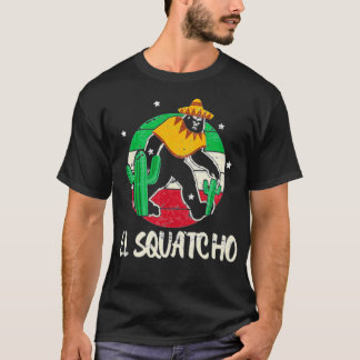 Camiseta Fanático de pie gigante mexicano El Squatcho Gift