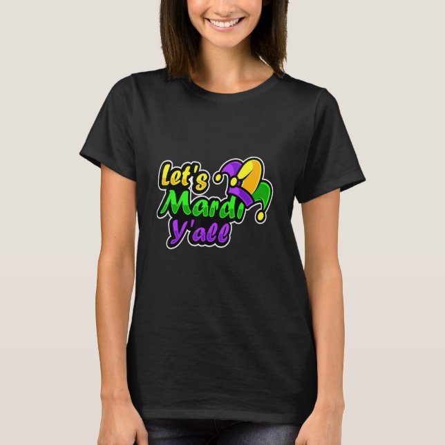 Camiseta Fancy Mardi Gras Fiesta Costume Let S Mardi Y All (Anverso)