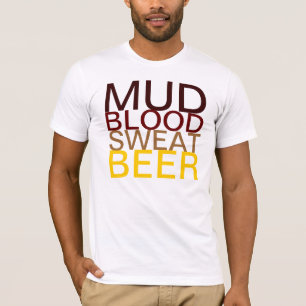 Camiseta ¡Fango, sangre, sudor, cerveza!