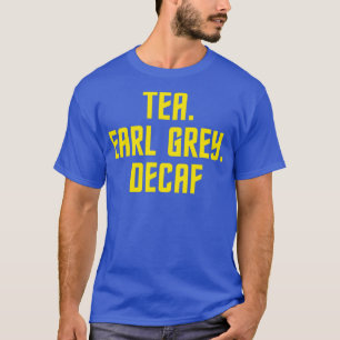 Camiseta Fans de ciencia ficción del Tea Earl Gray Decaf