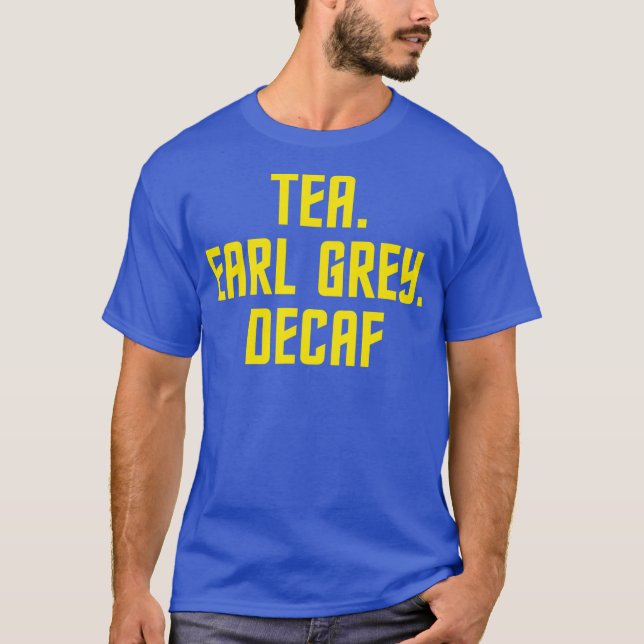 Camiseta Fans de ciencia ficción del Tea Earl Gray Decaf (Anverso)