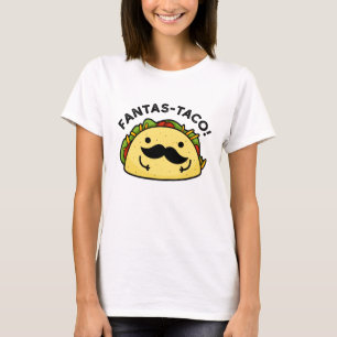 Camiseta Fantas-taco Funny Fantastic Taco Pun