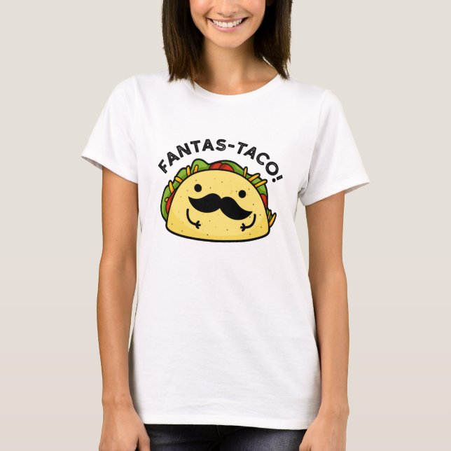 Camiseta Fantas-taco Funny Fantastic Taco Pun (Anverso)