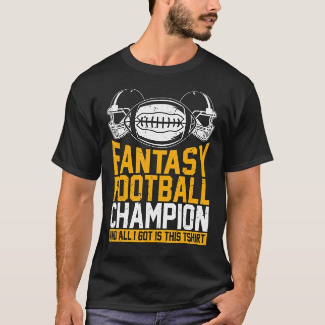 Camiseta Fantasía Campeón De Fútbol Y Todo Lo Que Tengo Es  (Anverso)